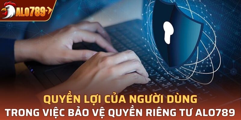 Những quyền lợi của người dùng tại Alo789