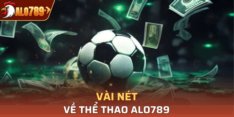 Vài nét về thể thao Alo789